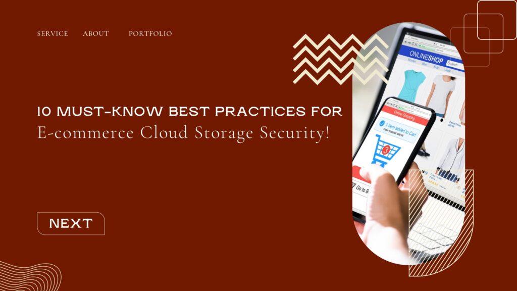 Best practices for e-commerce cloud storage security