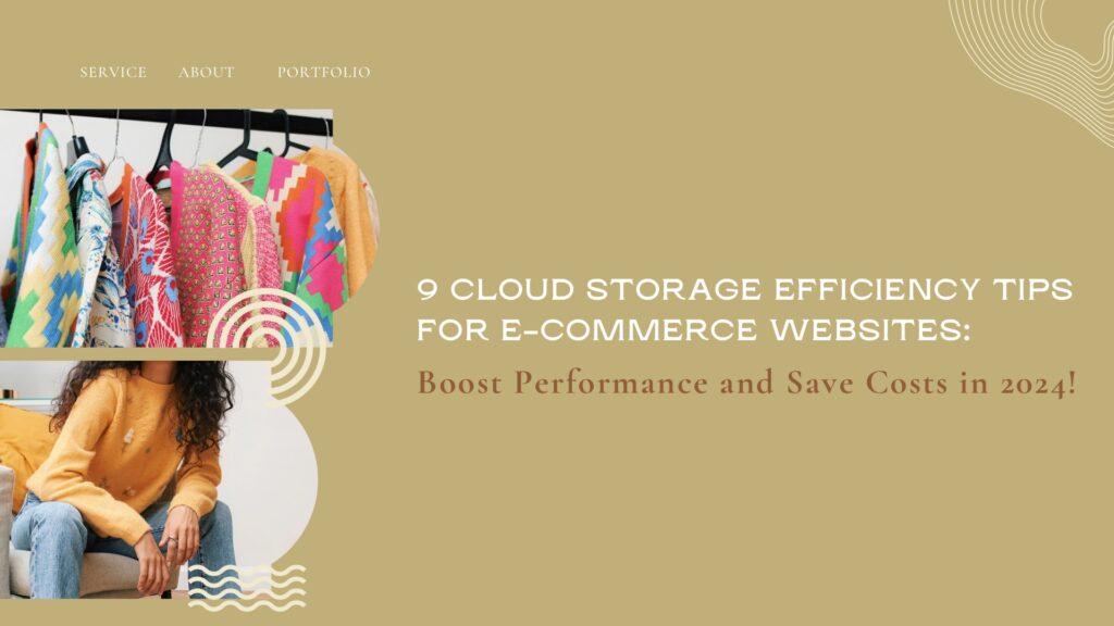 Cloud storage efficiency tips for e-commerce websites