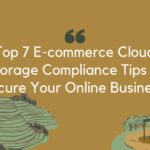 E-commerce cloud storage compliance tips