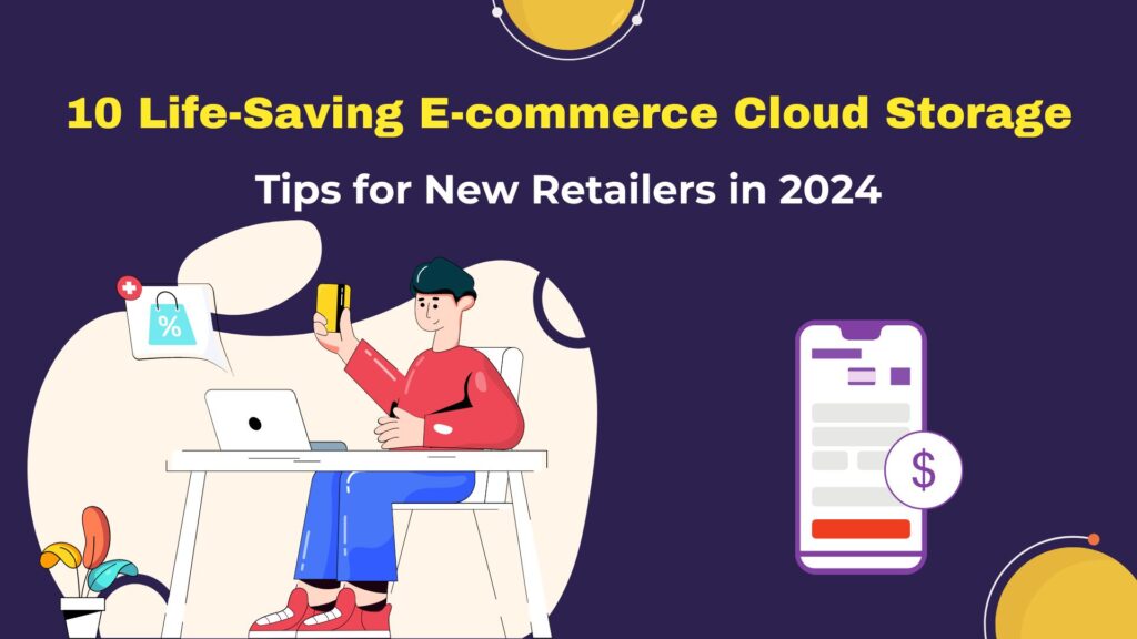 E-commerce cloud storage tips for new retailers