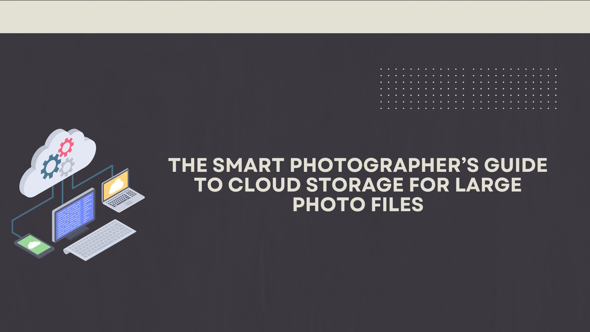 Cloud storage for large photo files